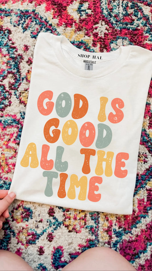 God is Good All the Time Sweatshirt